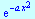 exp(`+`(`-`(`*`(a, `*`(`^`(x, 2))))))